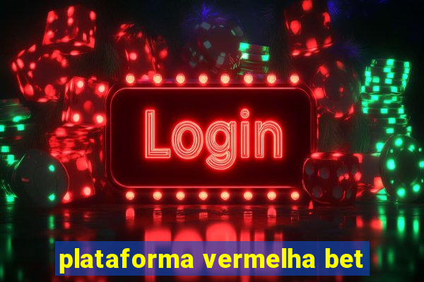 plataforma vermelha bet